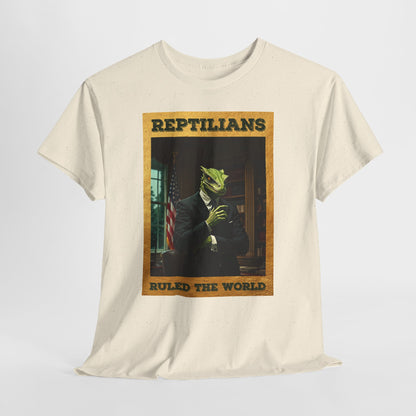 Reptilians Ruled the World Shirt - Reptilian Meme Satire Tee