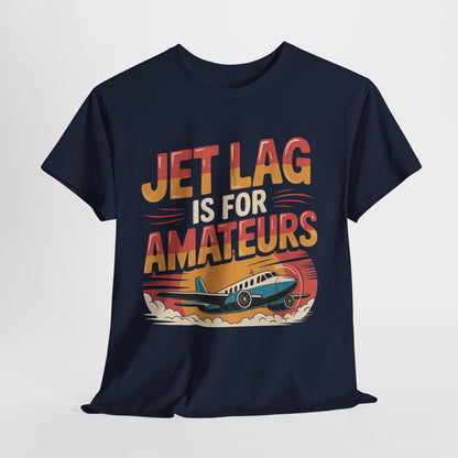 Jet Lag Is For Amateurs T-Shirt - Funny Frequent Flyer Retro Airplane Tee