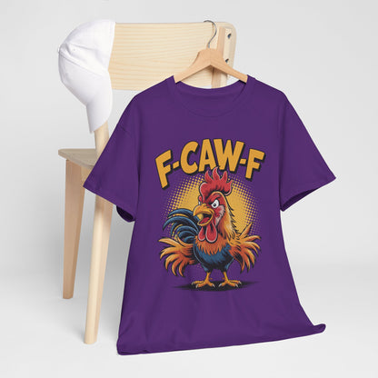 Rooster F-CAW-F Shirt - Funny Chicken Farm Pun Tee