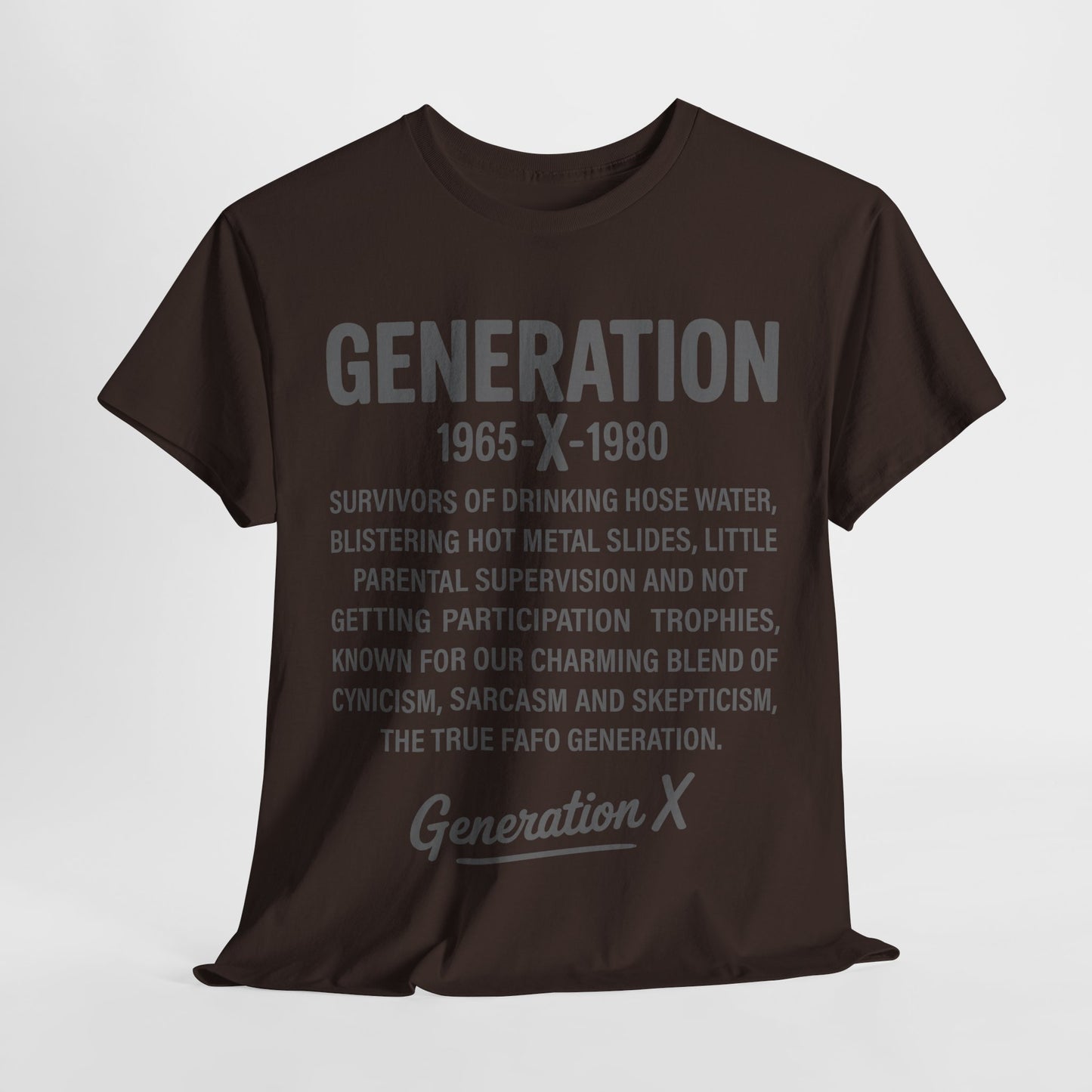 Generation X T-Shirt - 1965-1980 Hose Water Survivor