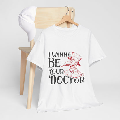 Plague Doctor Shirt - I Wanna Be Your Doctor Vintage Tee