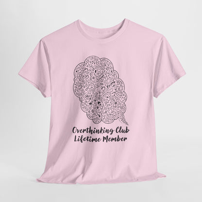 Overthinking Club Shirt – Lifetime Member Funny Mental Health Tee