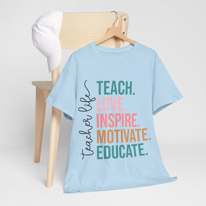 Teach Love Inspire Motivate Educate Shirt - Minimalist Teacher Life Tee, Positive Education Shirt Gift for Educators & Coaches