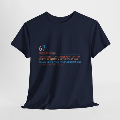 67 State of Being Shirt - Aesthetic Definition Tee