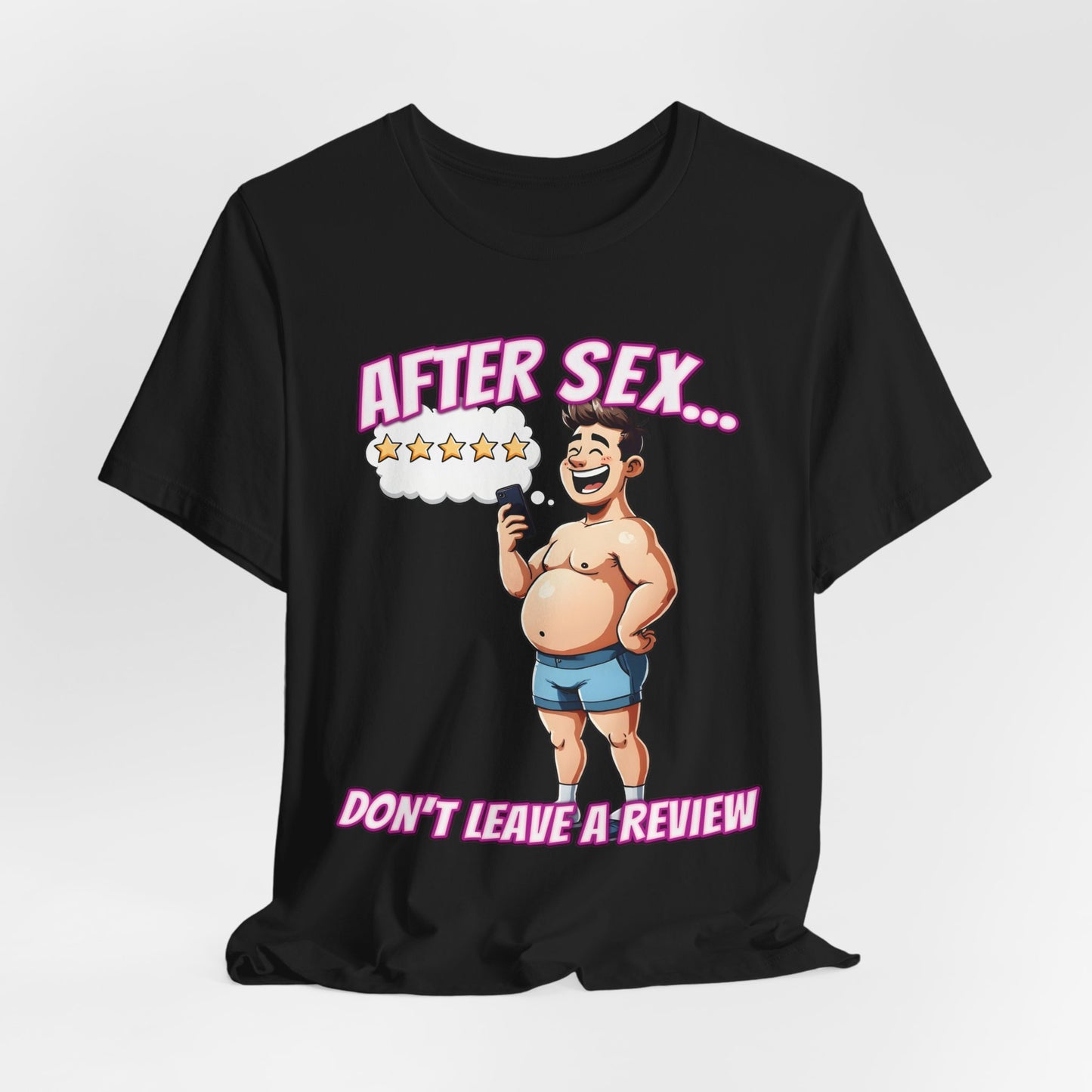 After Sex Don't Leave a Review Shirt - Funny 5 Star Guy Cartoon Tee - Sarcastic Dating Humor T-Shirt for Men