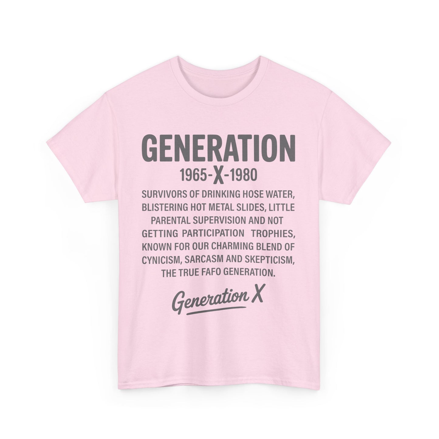 Generation X T-Shirt - 1965-1980 Hose Water Survivor