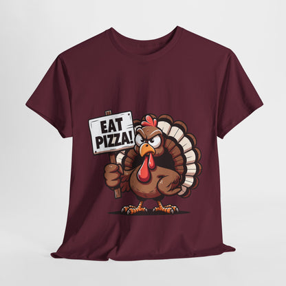 Eat Pizza Turkey T-Shirt - Funny Thanksgiving Anti-Turkey Pizza Lover Tee