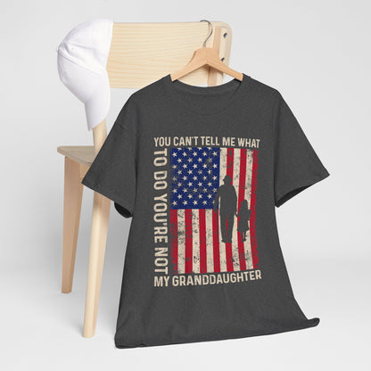 You Cannot Tell Me What To Do T-Shirt - Grandpa & Granddaughter Patriotic Tee