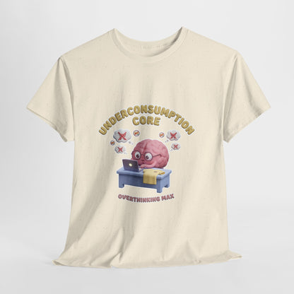 Overthinking Max Shirt – Underconsumption Core Meme T-Shirt