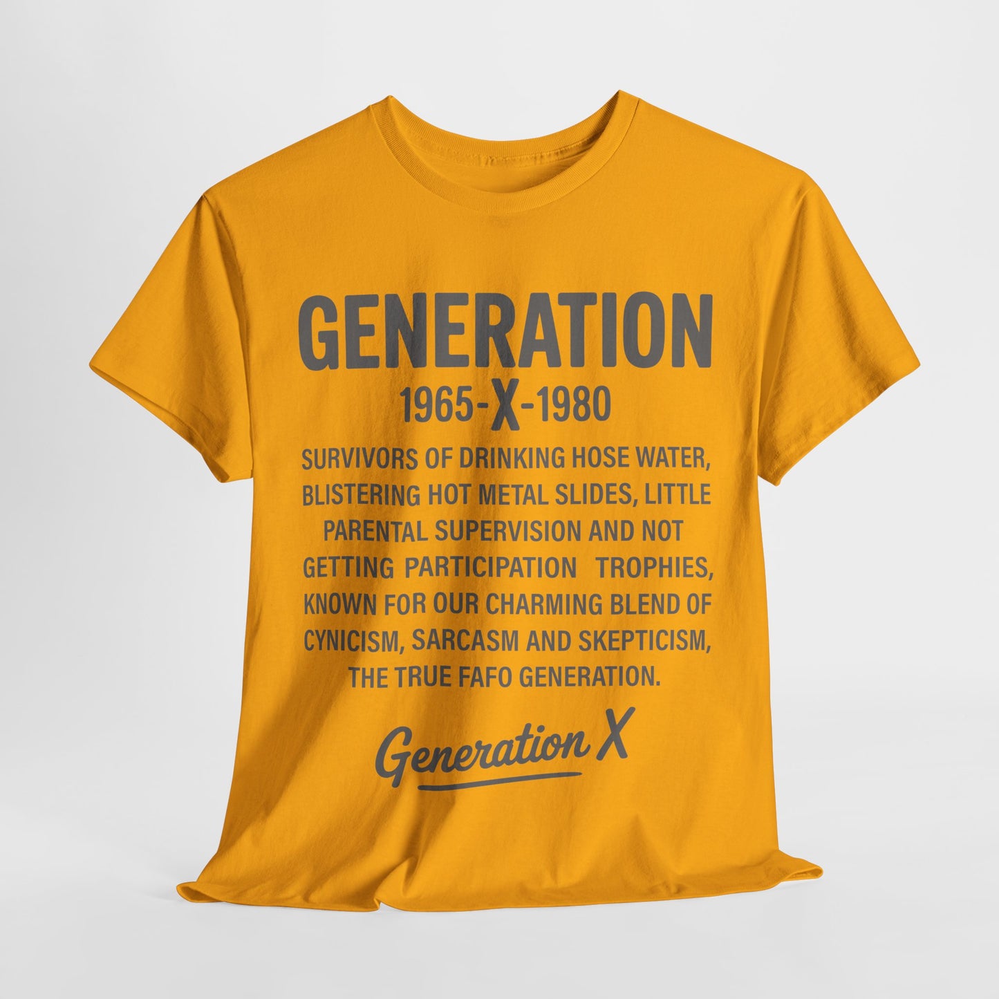 Generation X T-Shirt - 1965-1980 Hose Water Survivor