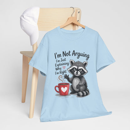 I'm Not Arguing Raccoon Coffee T-Shirt - Funny Caffeine Tee