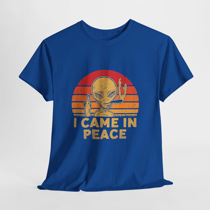 I Came in Peace Alien Shirt - Funny UFO Sarcasm T-Shirt