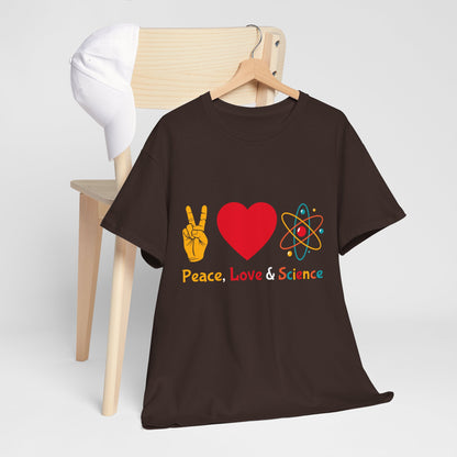 Peace, Love & Science Shirt - Nerdy Gift for Scientists