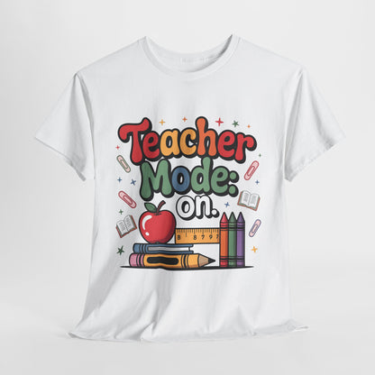Teacher Mode On Shirt - Cute Back to School Tee with Crayons, Books & Apple, Positive Teacher Gift for Classroom Heroes