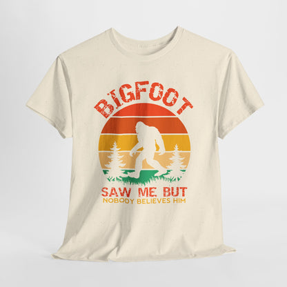 Bigfoot Saw Me But Nobody Believes Him T-Shirt - Retro Camping Cryptid Tee