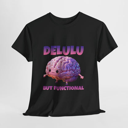 Delulu But Functional Shirt – Funny Kawaii Mental Health Humor Tee