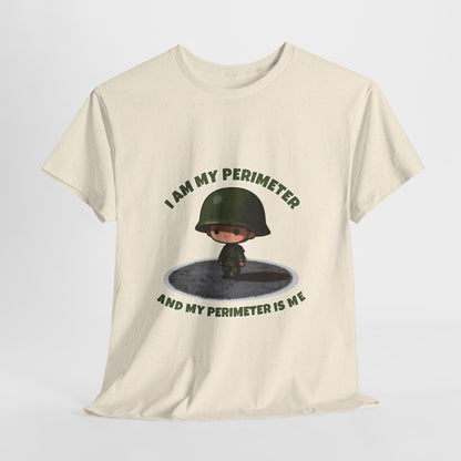 I Am My Perimeter Shirt – Funny Tactical Military Humor Tee