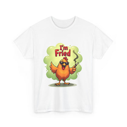 I'm Fried Chicken T-Shirt - Funny 420 Stoner Tee