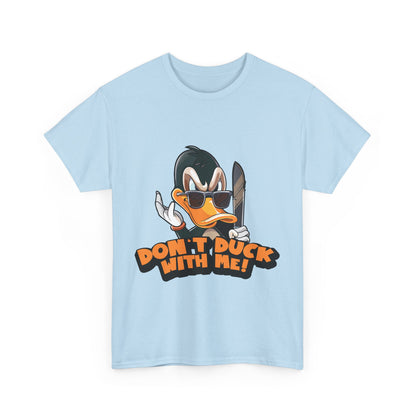 Don't Duck With Me T-Shirt - Funny Duck Pun Tee