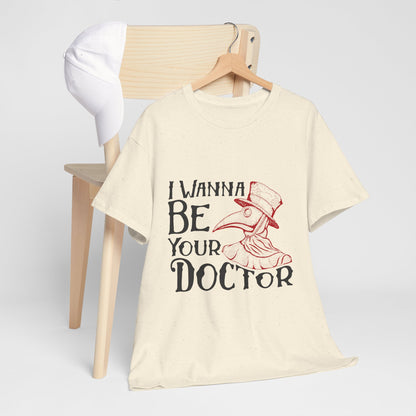 Plague Doctor Shirt - I Wanna Be Your Doctor Vintage Tee