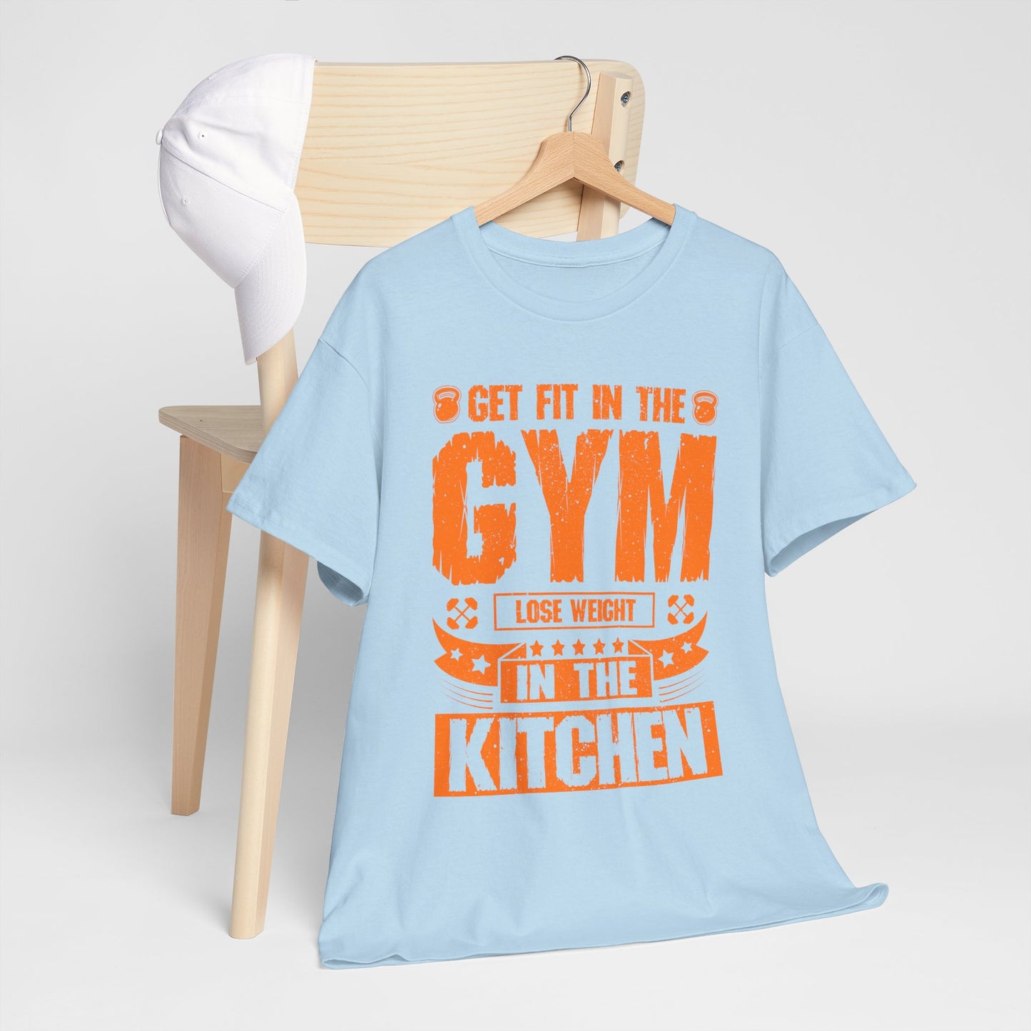 Get Fit in the Gym Lose Weight in the Kitchen Shirt – Fitness Nutrition Tee