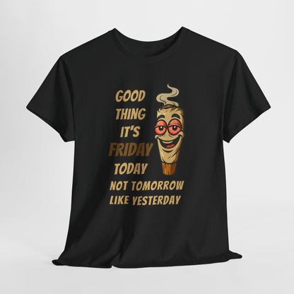 Good Thing It's Friday T-Shirt - Funny Chill Cartoon Tee