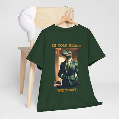 In Cold Blood We Trust Shirt - Reptilian Meme Political Satire Tee