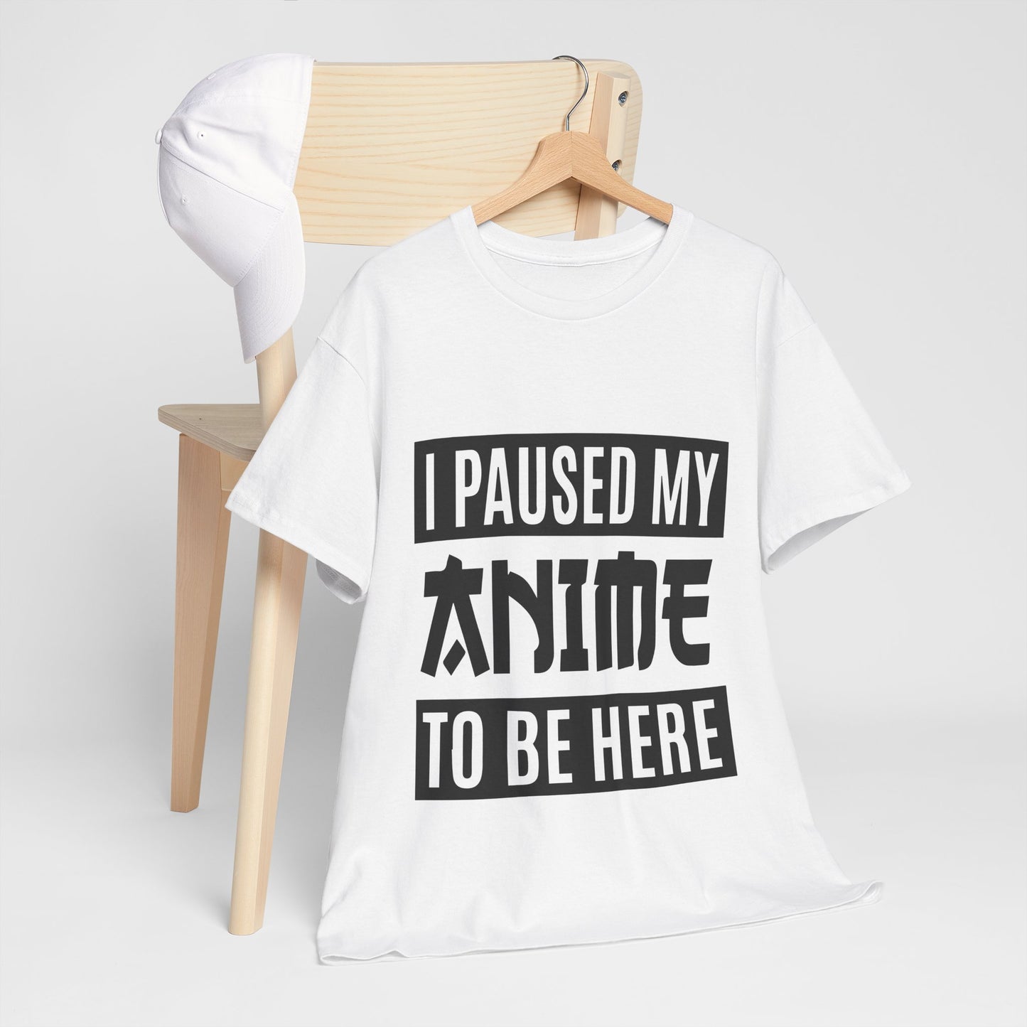 I Paused My Anime To Be Here Shirt - Otaku Text Tee