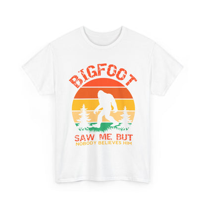 Bigfoot Saw Me But Nobody Believes Him T-Shirt - Retro Camping Cryptid Tee