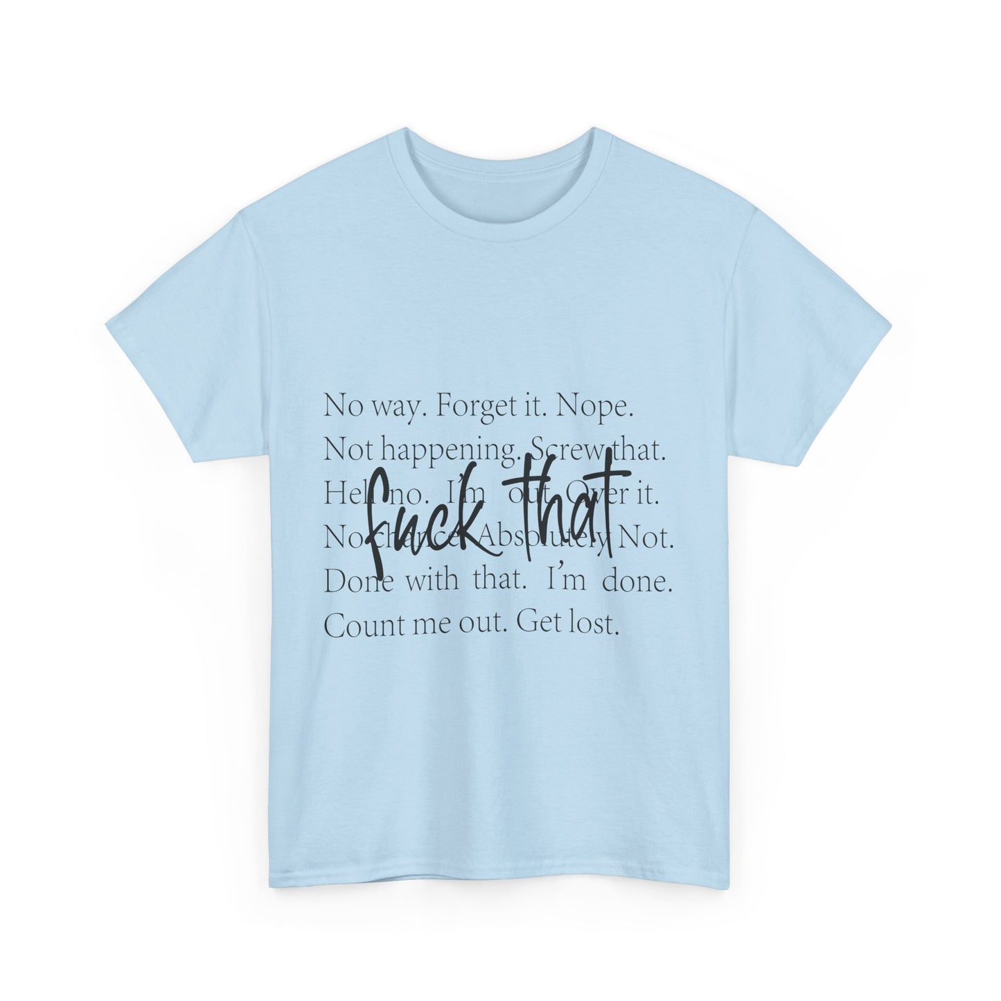 Fuck That T-Shirt - Funny Anti-Meeting WFH Tee