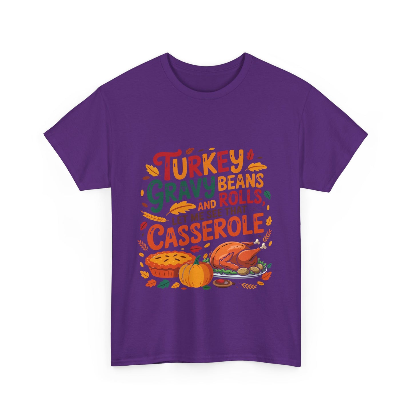 Thanksgiving Casserole T-Shirt - Funny Turkey Gravy Beans & Rolls Foodie Tee