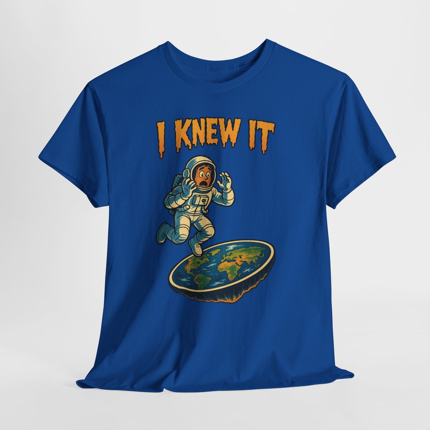 I Knew It Flat Earth Shirt - Funny Astronaut Meme Tee