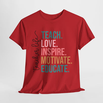 Teach Love Inspire Motivate Educate Shirt - Minimalist Teacher Life Tee, Positive Education Shirt Gift for Educators & Coaches