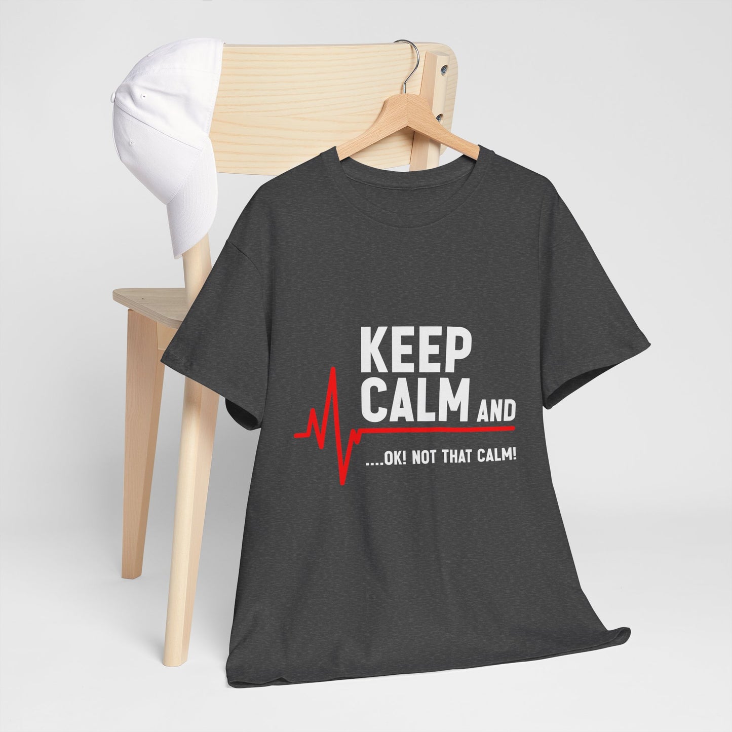 Keep Calm Not That Calm Shirt - Medical ECG Humor Tee