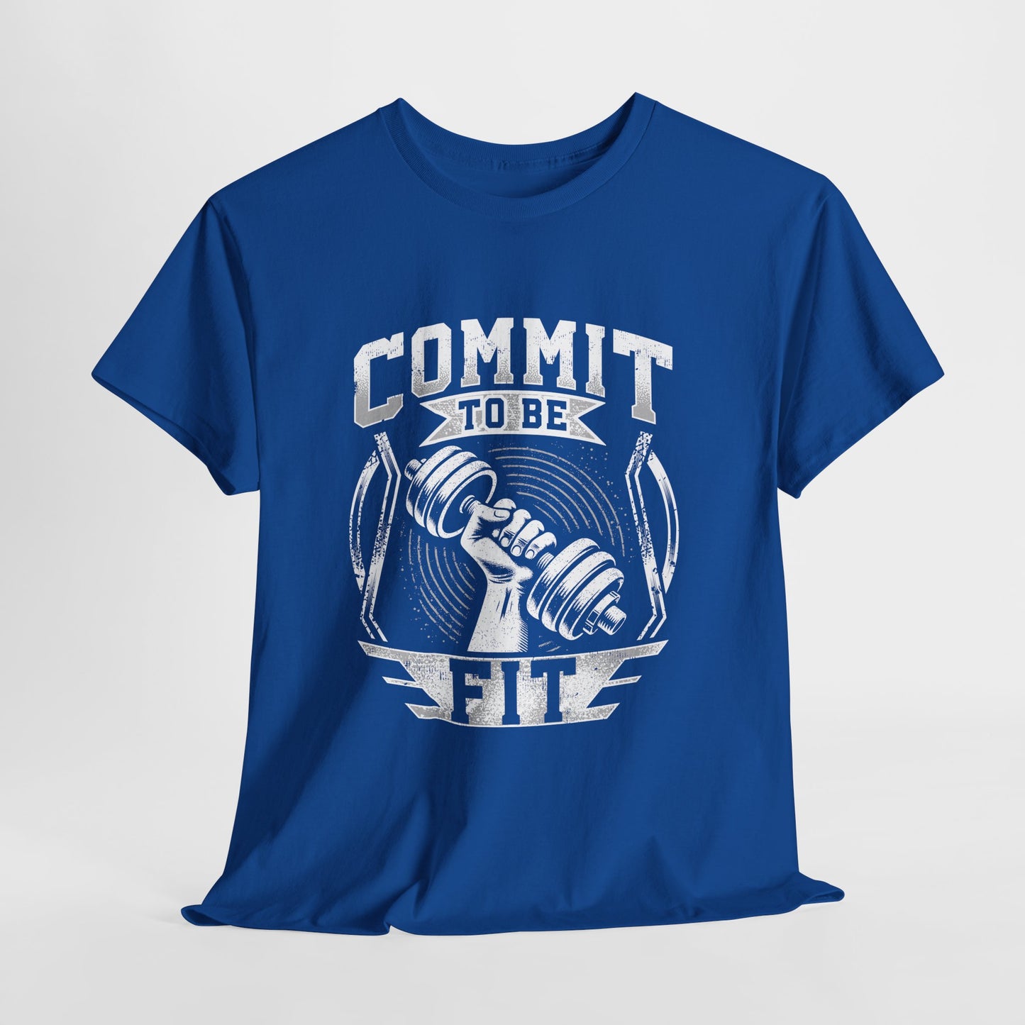 Commit to Be Fit Shirt - Motivational Gym Tee