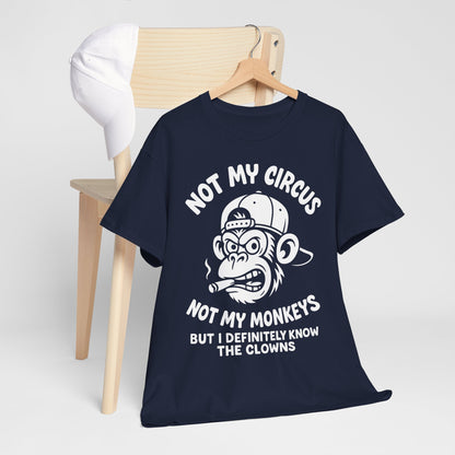Not My Circus Not My Monkeys Shirt - Sarcastic Monkey Tee