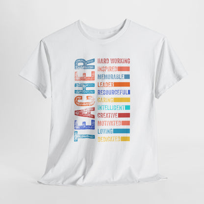 TEACHER Acronym Shirt - Colorful Back to School Gift for Teachers, Appreciation Tee, Educator Staff T-Shirt
