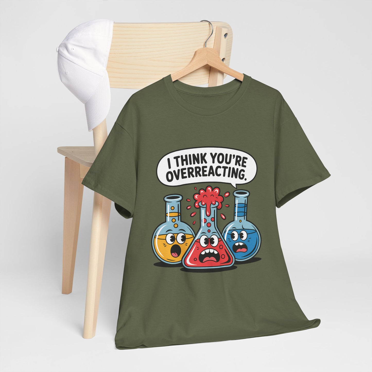 I Think You're Overreacting - Funny Chemistry Cartoon Graphic Shirt