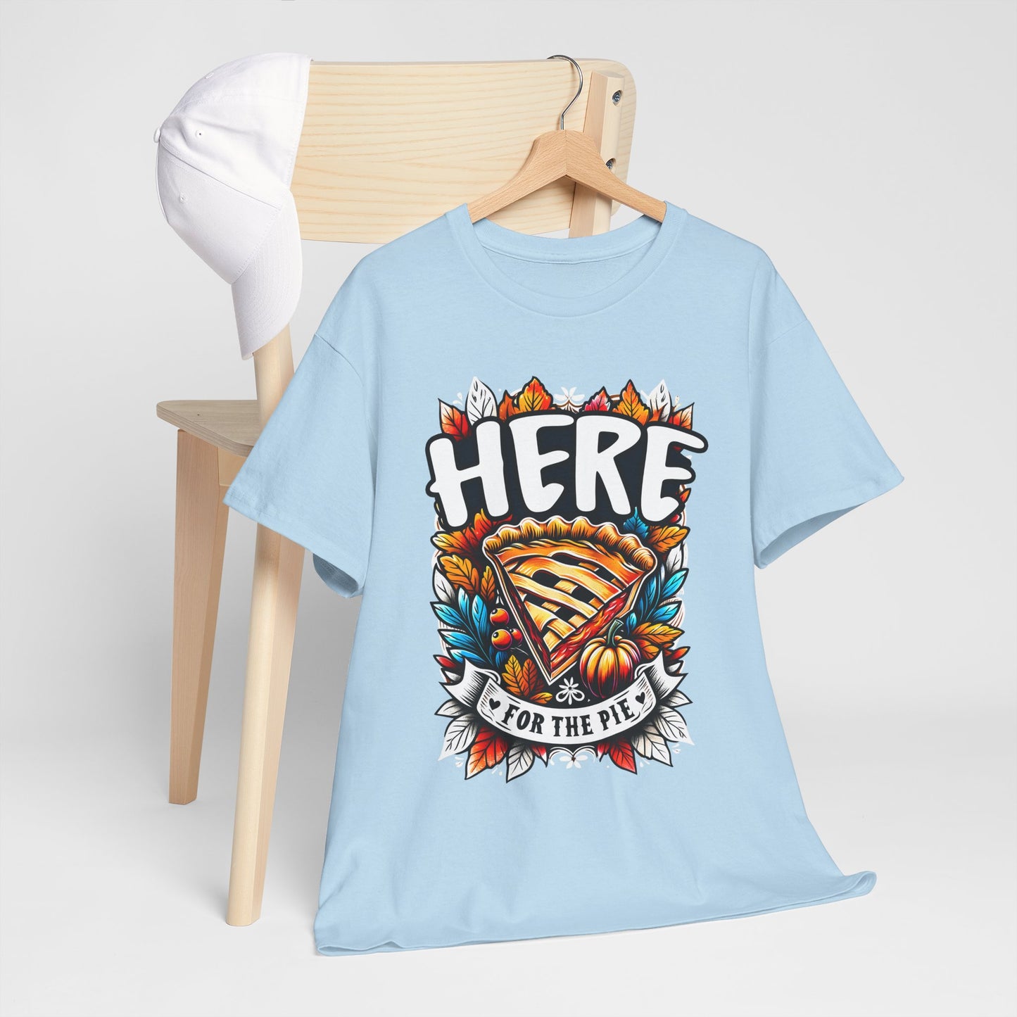 Here for the Pie T-Shirt - Funny Thanksgiving Dessert Tee