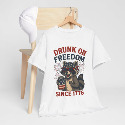 Drunk on Freedom Since 1776 T-Shirt - Funny Patriotic 4th of July Tee