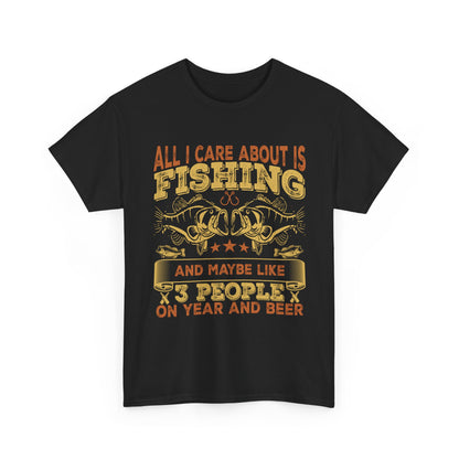 All I Care About Is Fishing T-Shirt - Funny Angler Tee