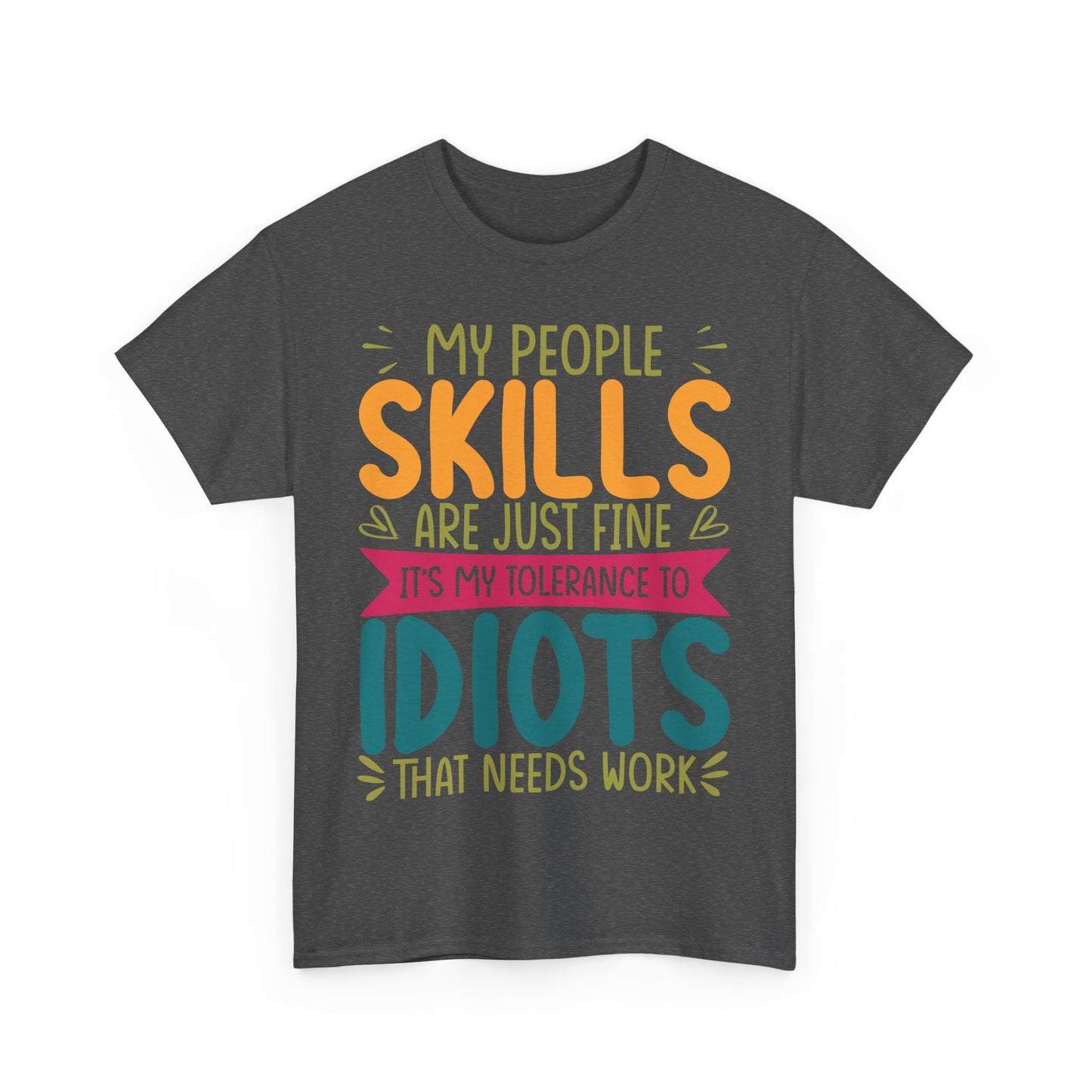 My People Skills Are Fine T-Shirt - Office Sarcasm Tee