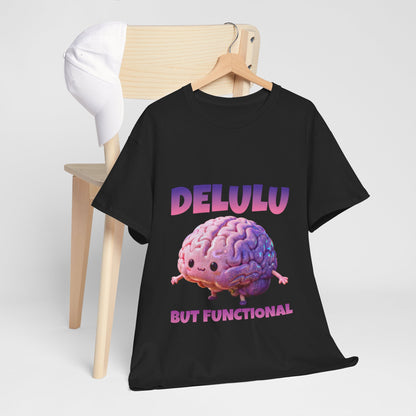 Delulu But Functional Shirt – Funny Kawaii Mental Health Humor Tee