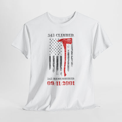 343 Climbed 343 Remembered T-Shirt - Firefighter 9/11 Memorial Tee