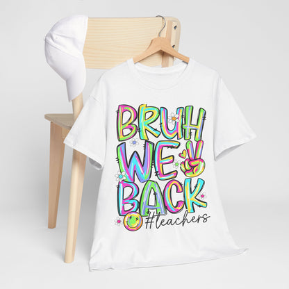 Bruh We Back Teacher T-Shirt | Funny Groovy Rainbow Back to School Tee