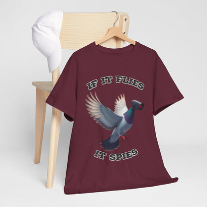If It Flies It Spies Shirt - Pigeon Surveillance Meme Tee