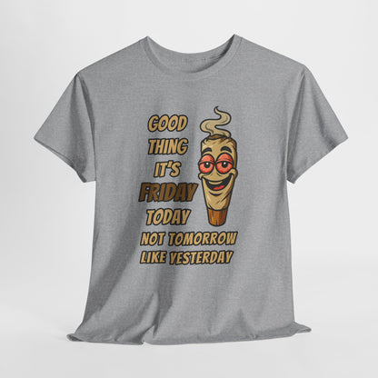 Good Thing It's Friday T-Shirt - Funny Chill Cartoon Tee