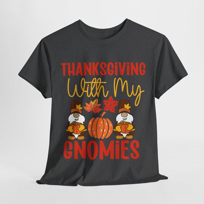 Thanksgiving With My Gnomies T-Shirt - Cute Fall Gnome Family Tee