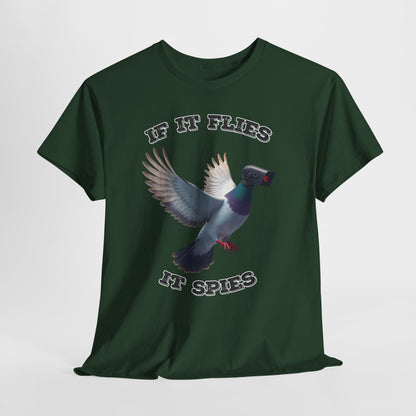 If It Flies It Spies Shirt - Pigeon Surveillance Meme Tee