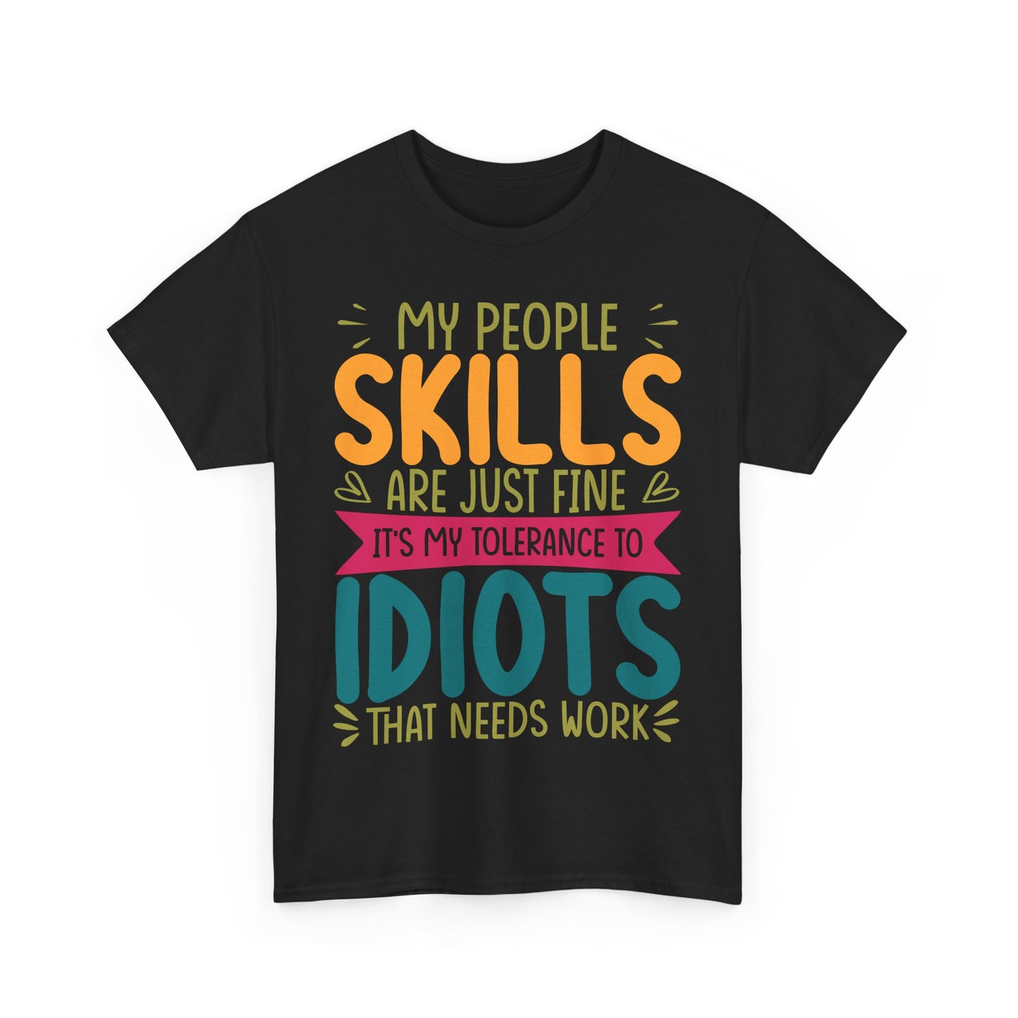 My People Skills Are Fine T-Shirt - Office Sarcasm Tee